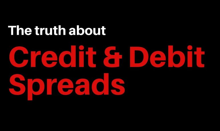The Truth: What you need to know about Vertical Credit and Debit Spreads