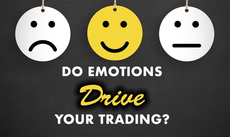 Do Emotions Drive Your Trading?