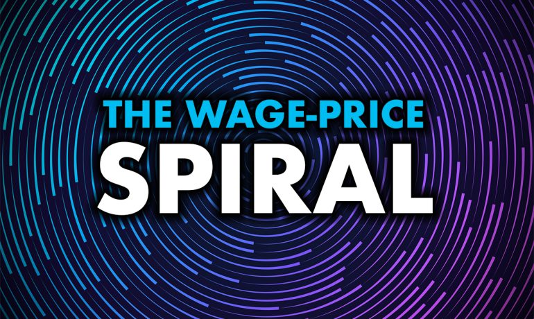 The Wage-Price Spiral
